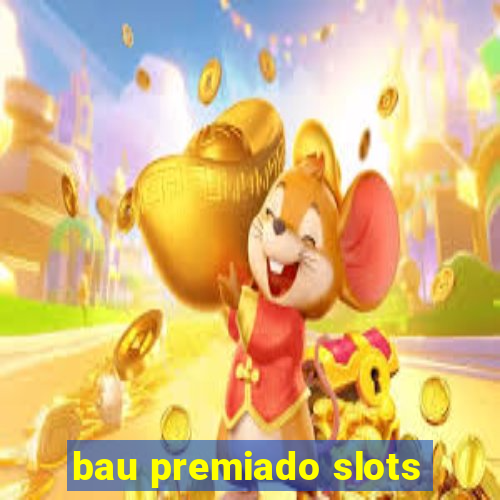 bau premiado slots